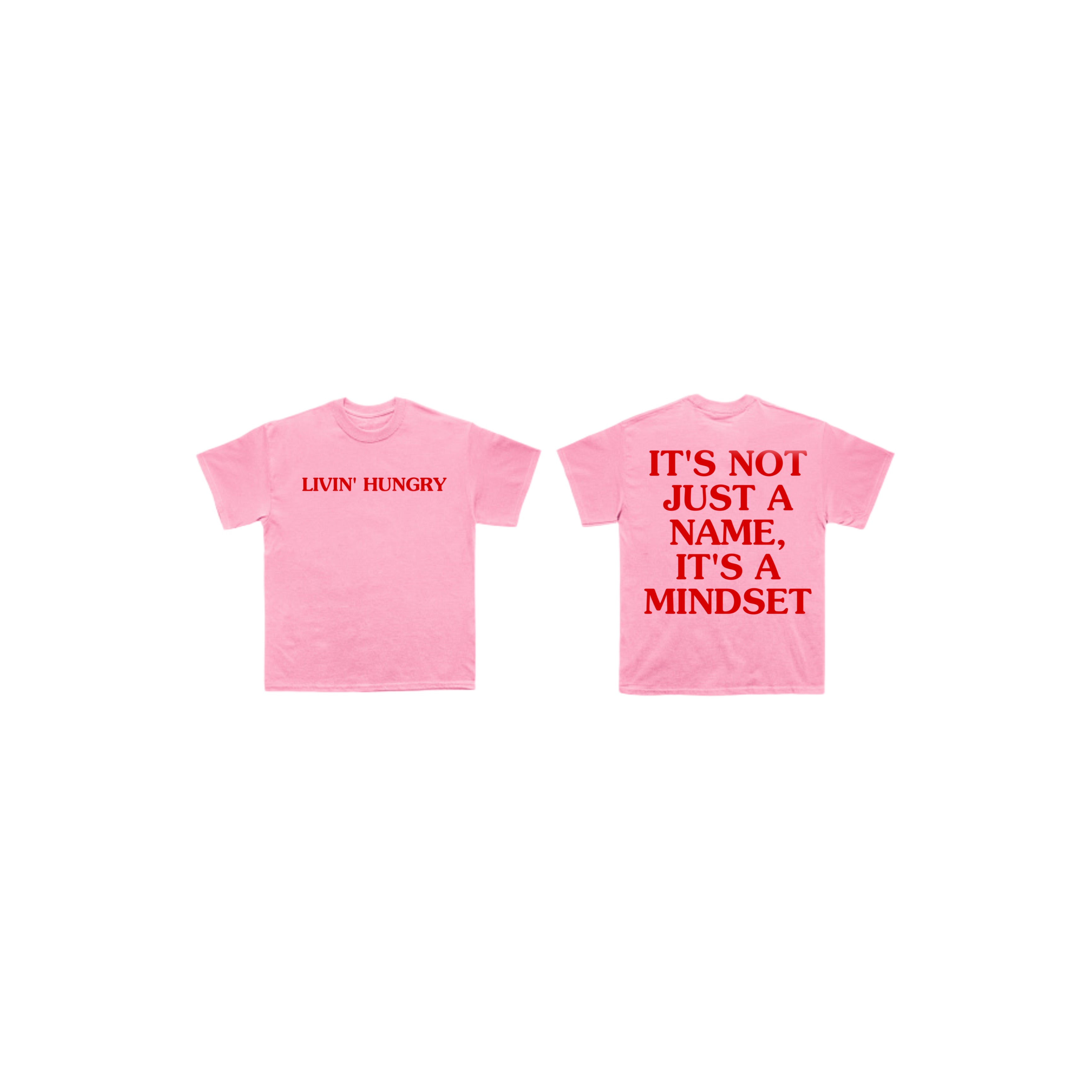 LIVIN’ HUNGRY PINK MINDSET TEE